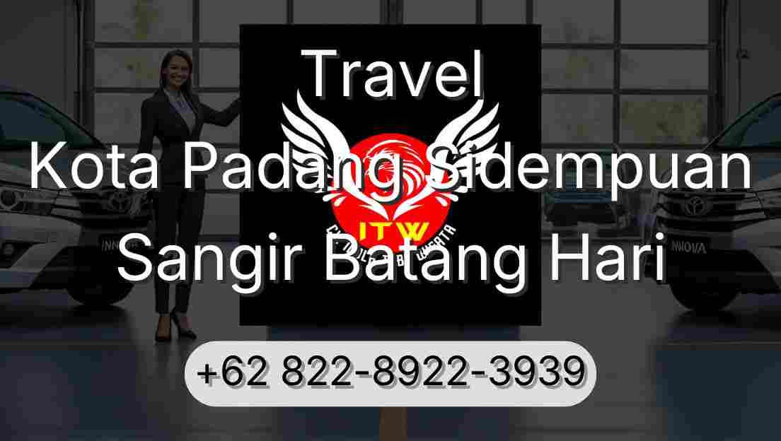 Travel Kota Padang Sidempuan Sangir Batang Hari