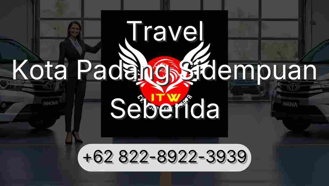 Travel Kota Padang Sidempuan Seberida
