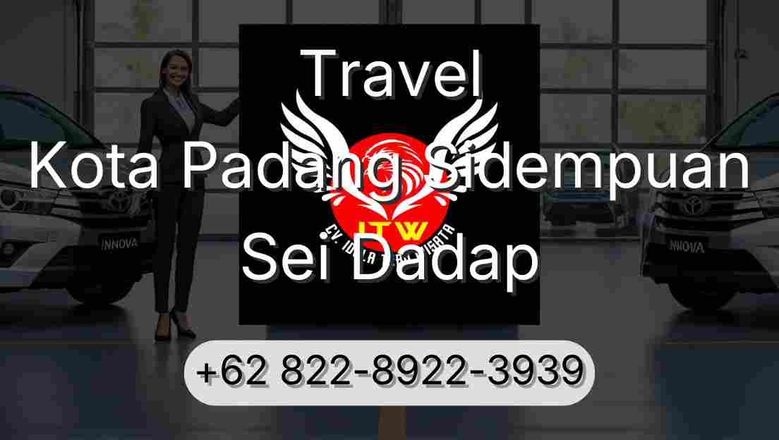 Travel Kota Padang Sidempuan Sei Dadap