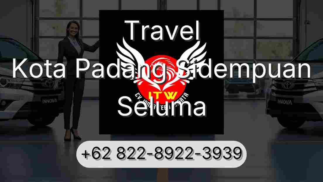 Travel Kota Padang Sidempuan Seluma