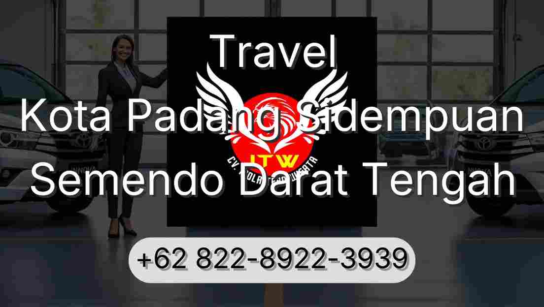 Travel Kota Padang Sidempuan Semendo Darat Tengah