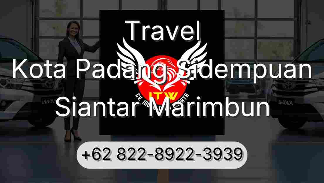 Travel Kota Padang Sidempuan Siantar Marimbun