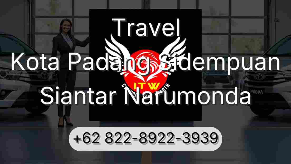 Travel Kota Padang Sidempuan Siantar Narumonda