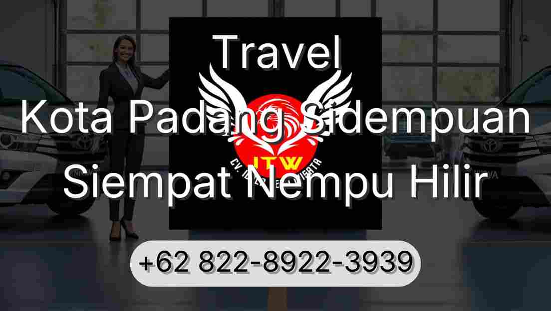 Travel Kota Padang Sidempuan Siempat Nempu Hilir
