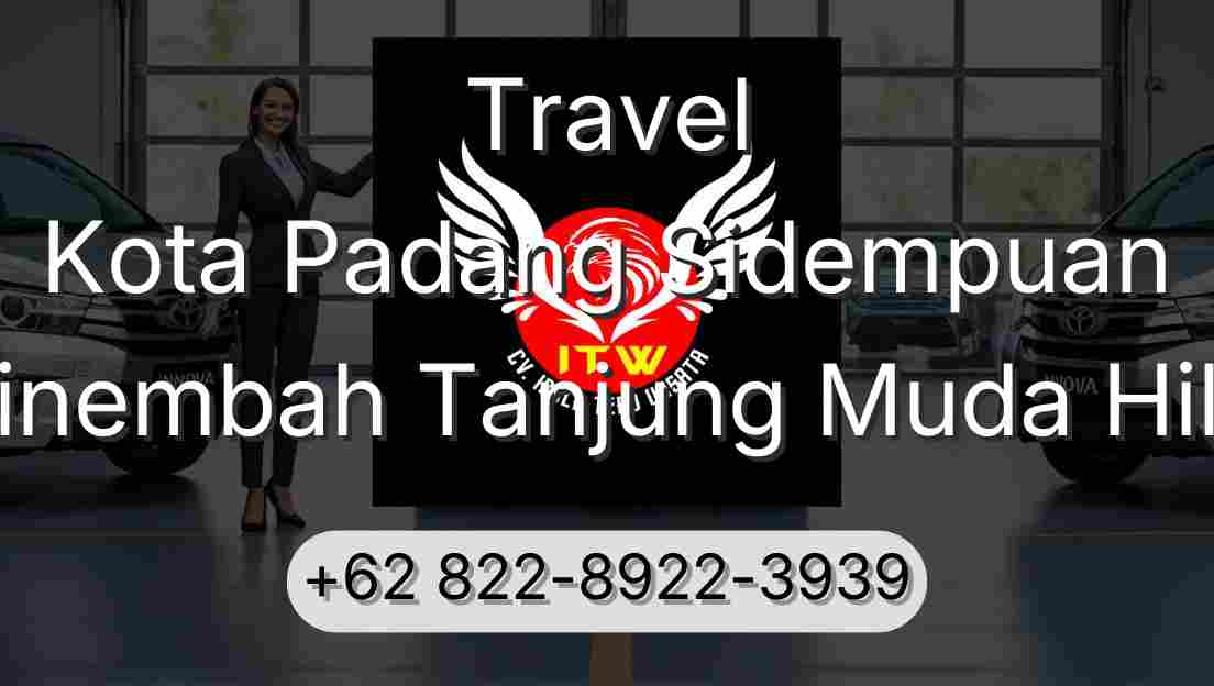 Travel Kota Padang Sidempuan Sinembah Tanjung Muda Hilir