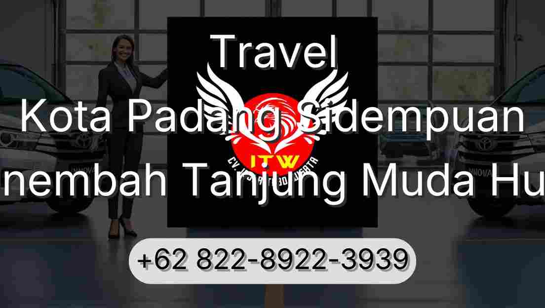 Travel Kota Padang Sidempuan Sinembah Tanjung Muda Hulu