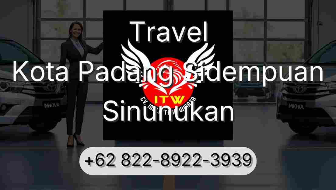 Travel Kota Padang Sidempuan Sinunukan