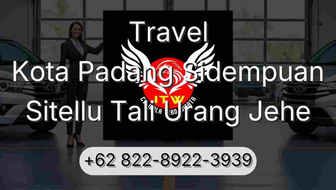 Travel Kota Padang Sidempuan Sitellu Tali Urang Jehe
