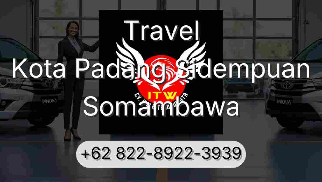 Travel Kota Padang Sidempuan Somambawa