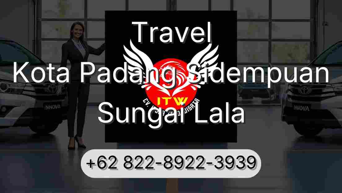 Travel Kota Padang Sidempuan Sungai Lala