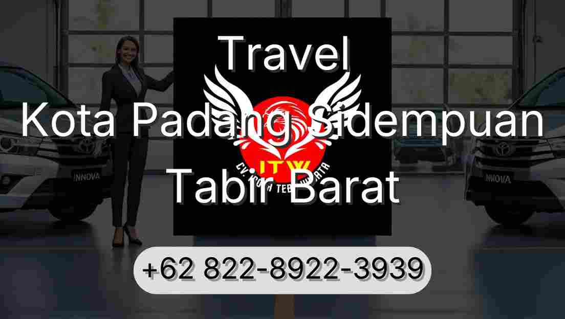 Travel Kota Padang Sidempuan Tabir Barat