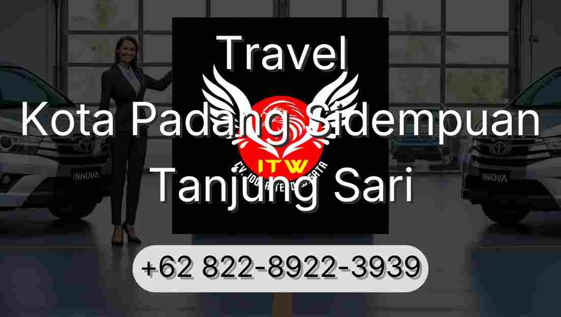 Travel Kota Padang Sidempuan Tanjung Sari