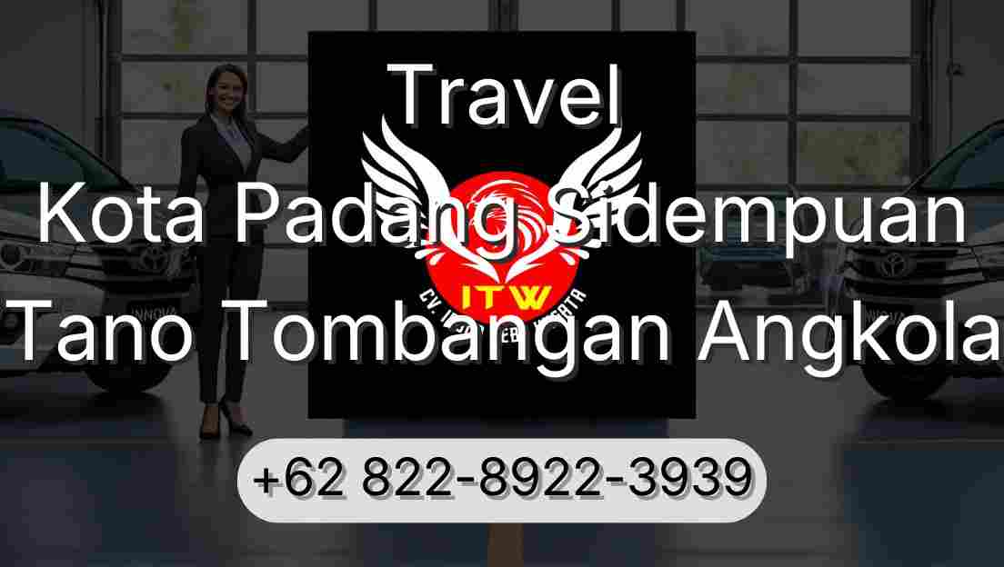Travel Kota Padang Sidempuan Tano Tombangan Angkola