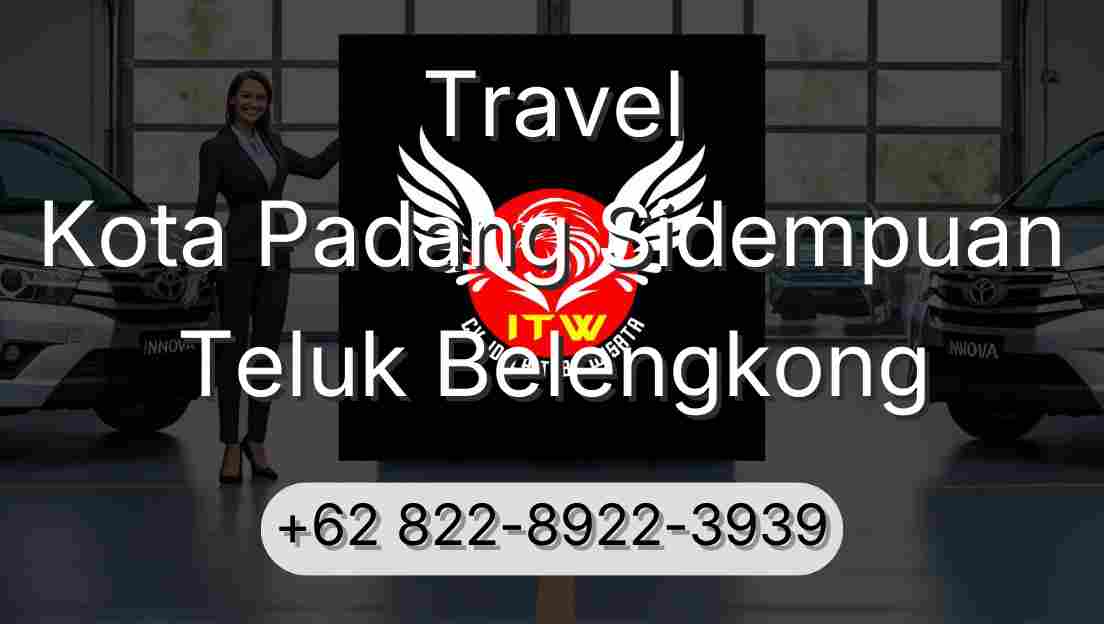 Travel Kota Padang Sidempuan Teluk Belengkong