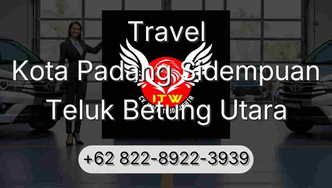 Travel Kota Padang Sidempuan Teluk Betung Utara