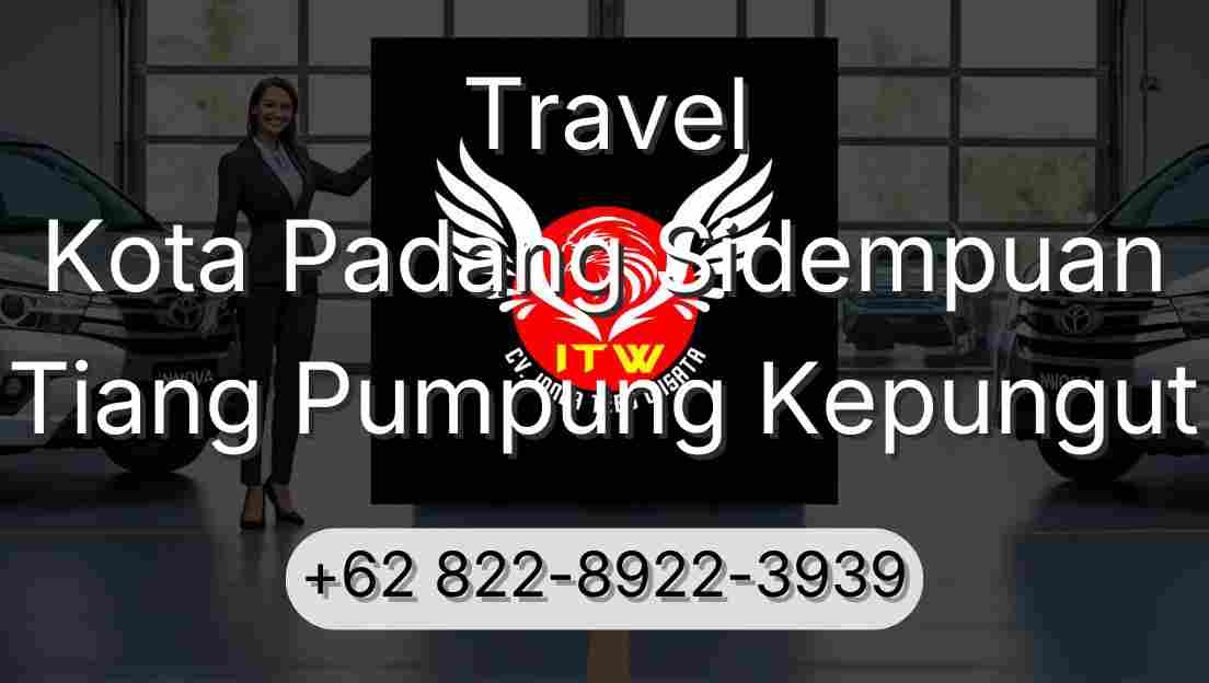 Travel Kota Padang Sidempuan Tiang Pumpung Kepungut