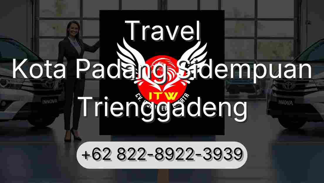 Travel Kota Padang Sidempuan Trienggadeng