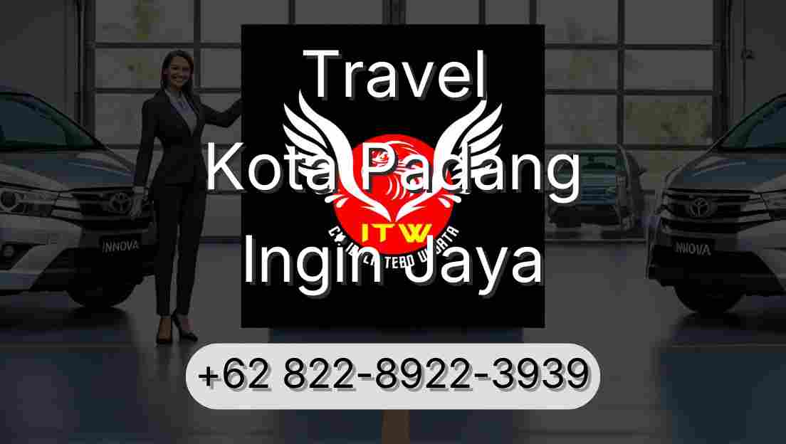 Travel Kota Padang Ingin Jaya