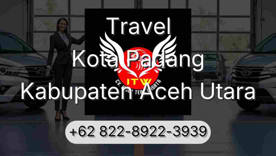 Travel Kota Padang Kabupaten Aceh Utara