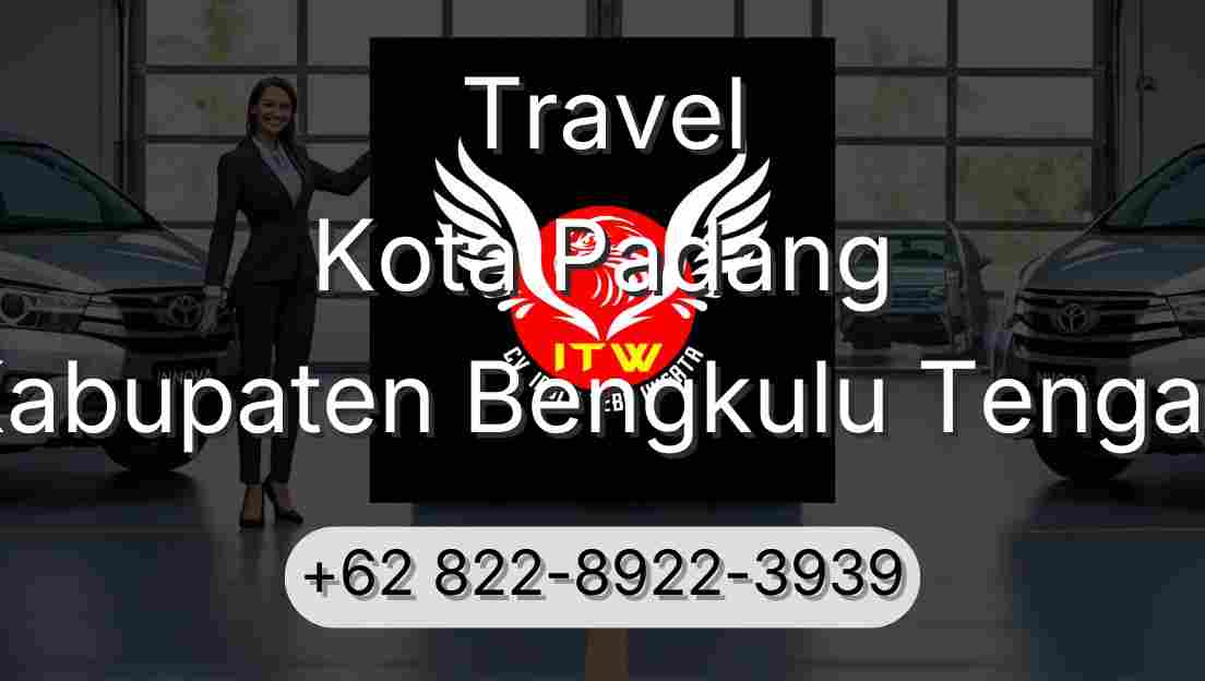 Travel Kota Padang Kabupaten Bengkulu Tengah