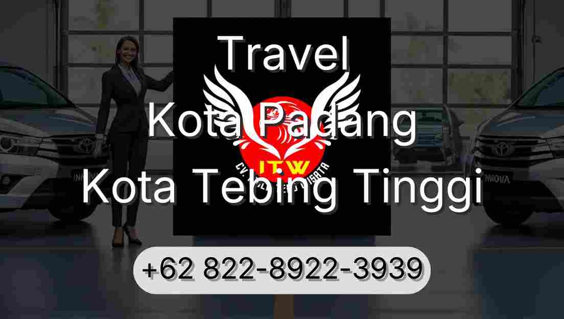 Travel Kota Padang Kota Tebing Tinggi