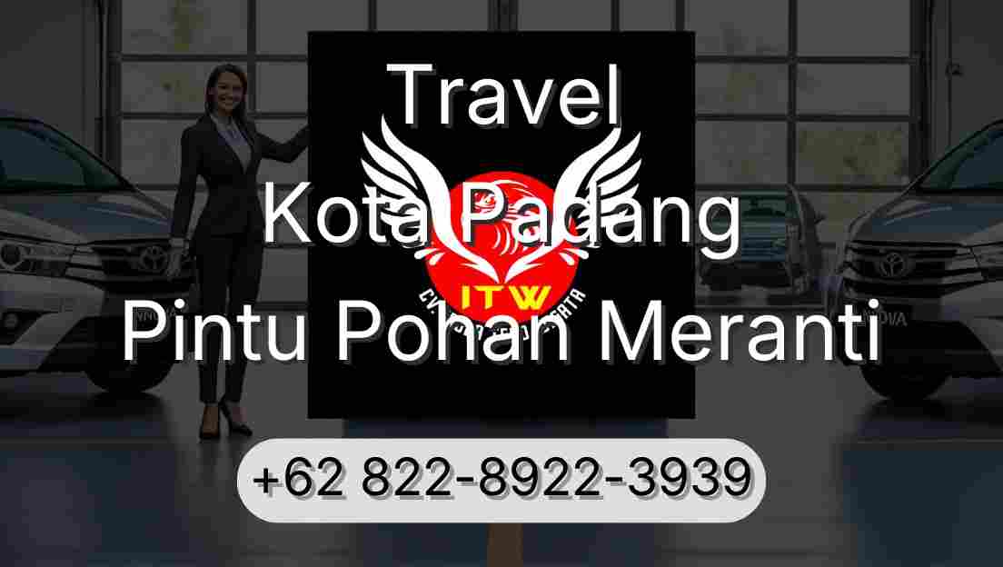 Travel Kota Padang Pintu Pohan Meranti