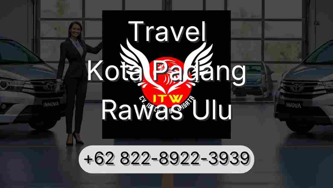 Travel Kota Padang Rawas Ulu