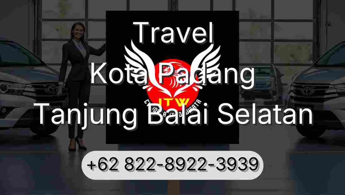 Travel Kota Padang Tanjung Balai Selatan