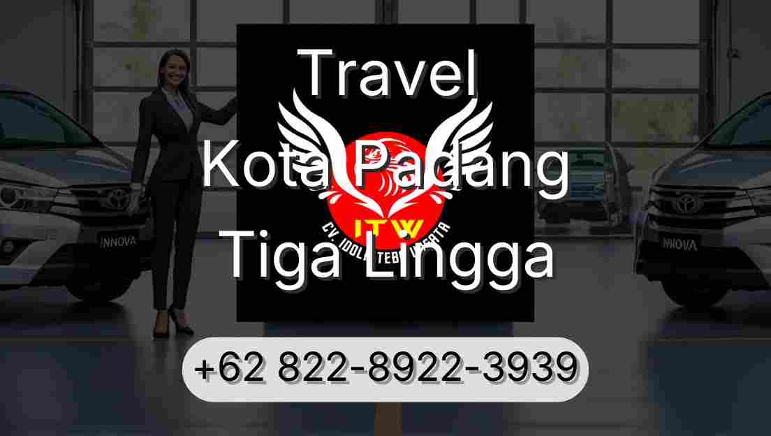 Travel Kota Padang Tiga Lingga