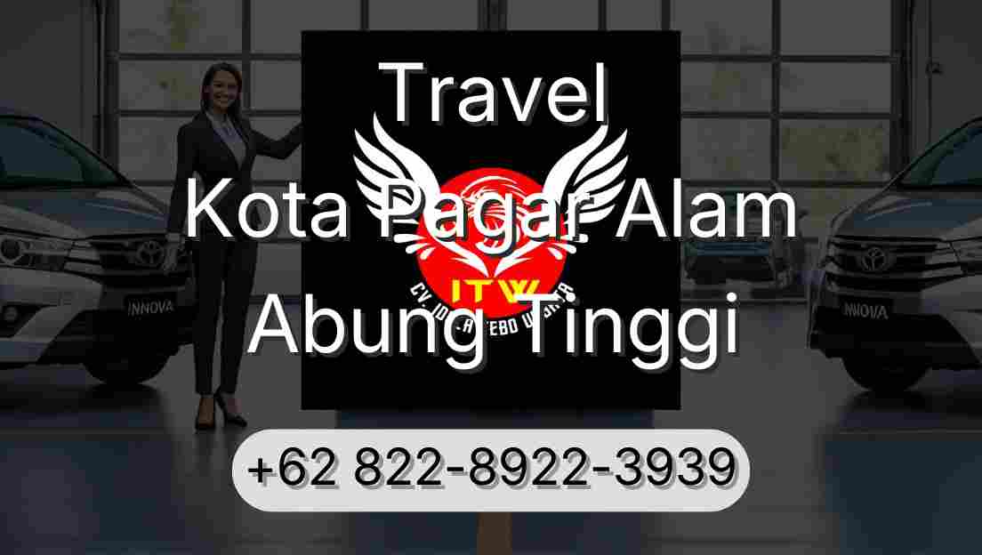 Travel Kota Pagar Alam Abung Tinggi