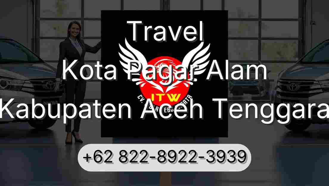 Travel Kota Pagar Alam Kabupaten Aceh Tenggara