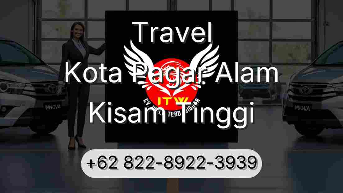 Travel Kota Pagar Alam Kisam Tinggi