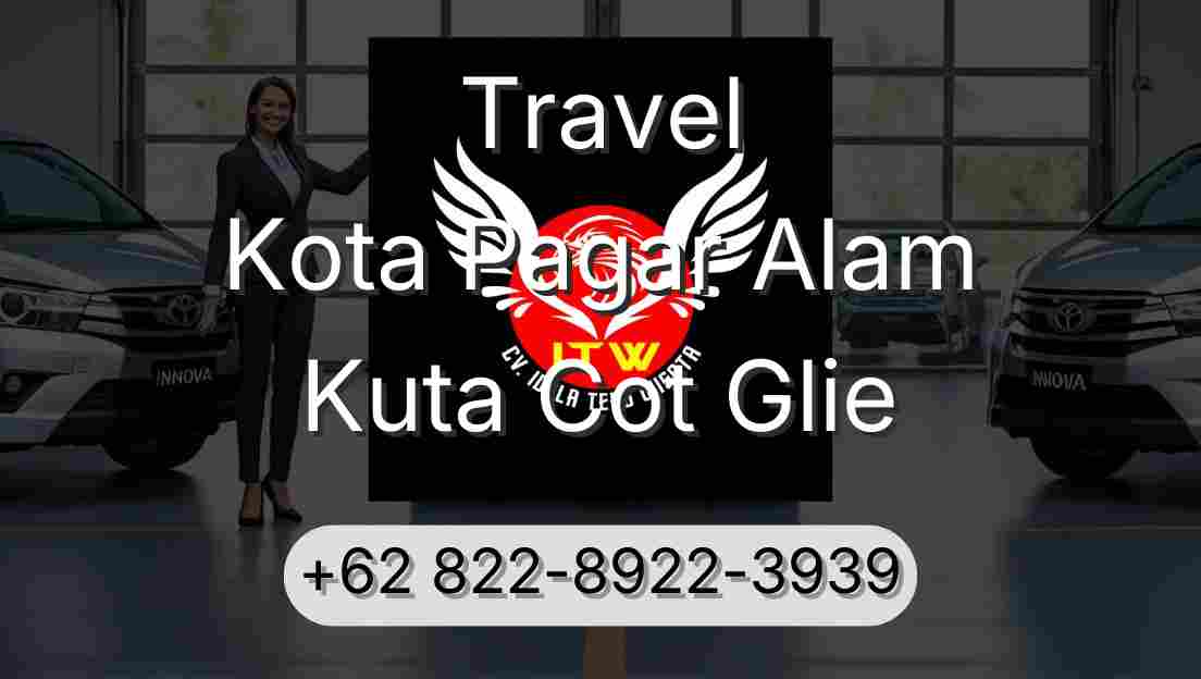 Travel Kota Pagar Alam Kuta Cot Glie