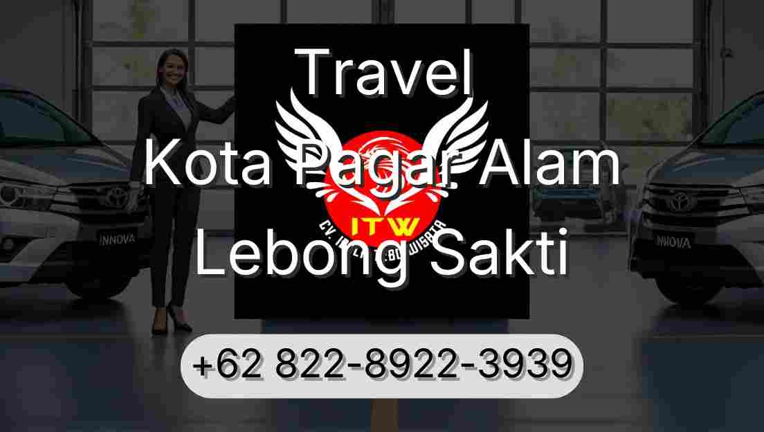 Travel Kota Pagar Alam Lebong Sakti