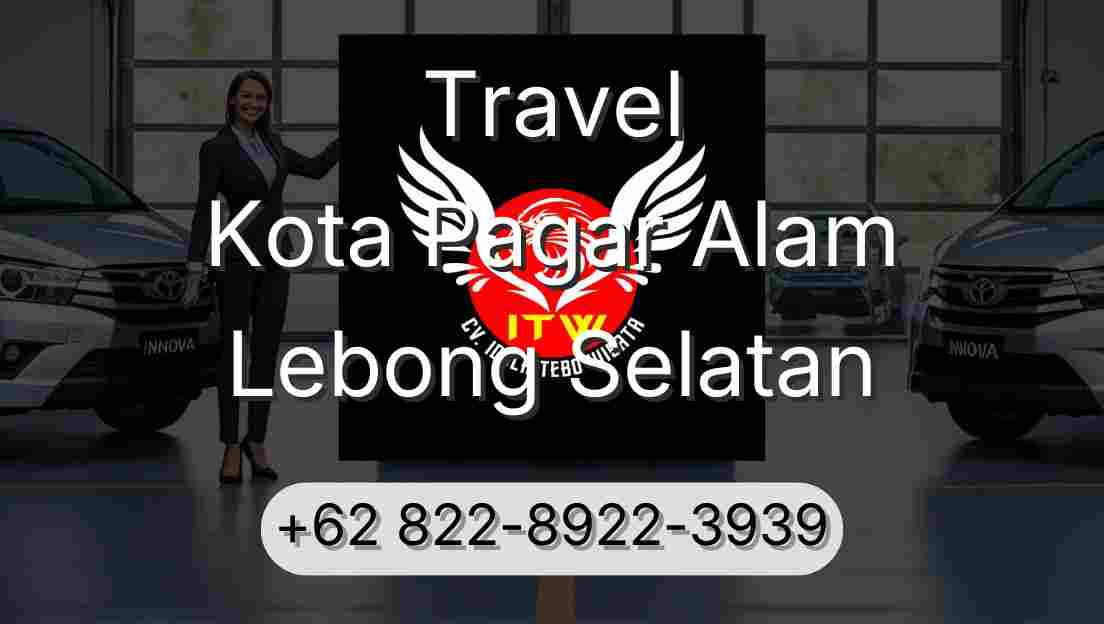 Travel Kota Pagar Alam Lebong Selatan