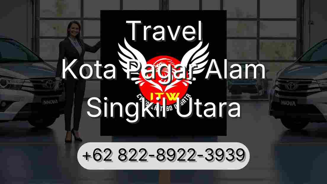 Travel Kota Pagar Alam Singkil Utara