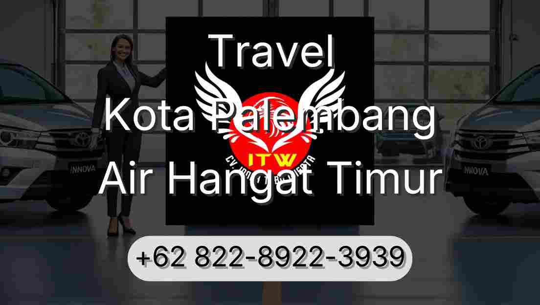 Travel Kota Palembang Air Hangat Timur