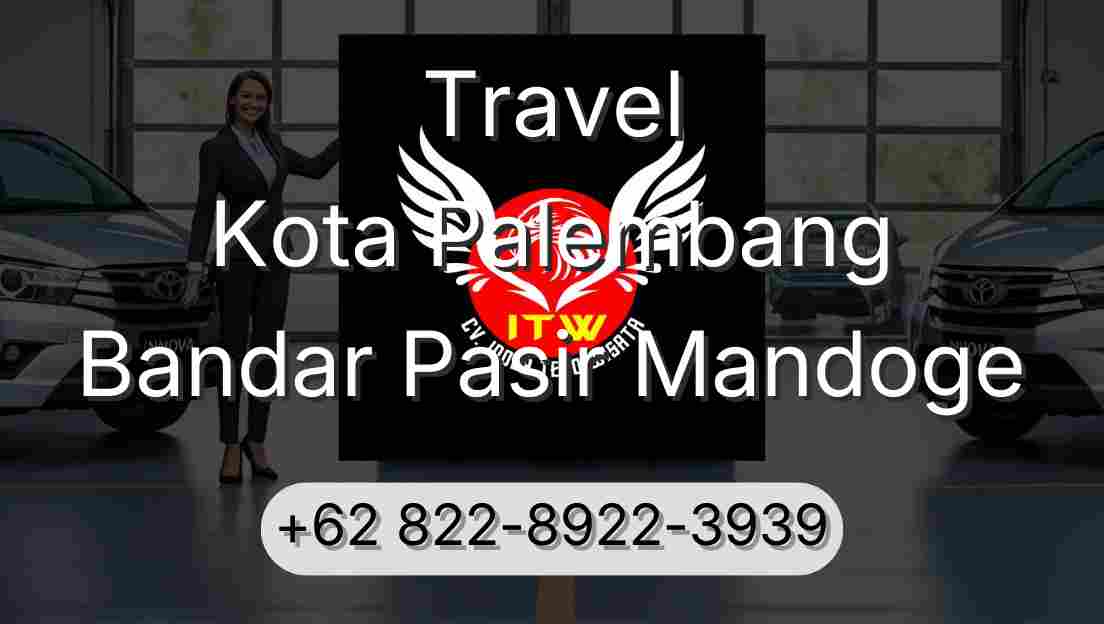 Travel Kota Palembang Bandar Pasir Mandoge