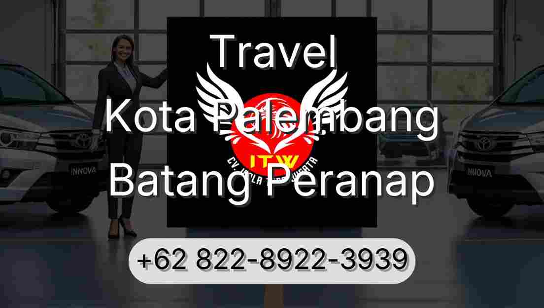 Travel Kota Palembang Batang Peranap