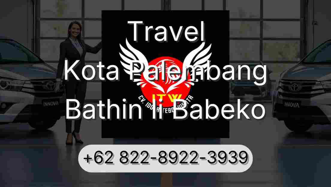 Travel Kota Palembang Bathin Ii Babeko