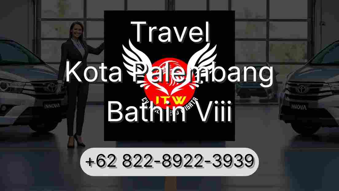 Travel Kota Palembang Bathin Viii