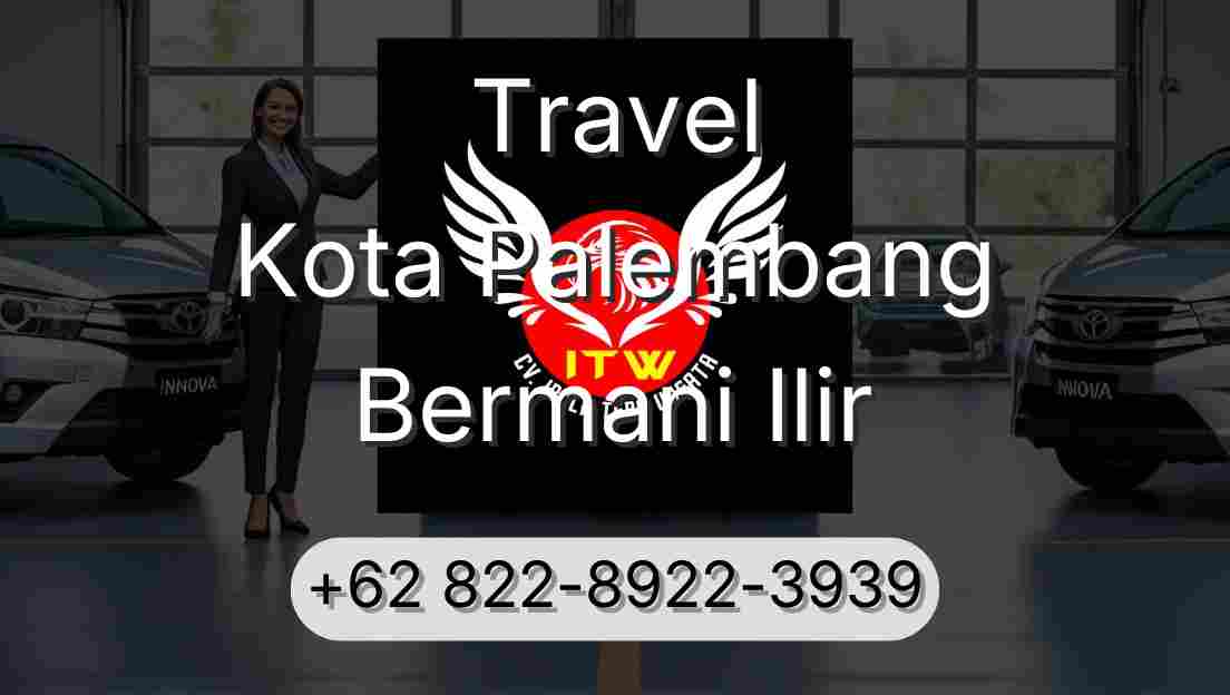 Travel Kota Palembang Bermani Ilir
