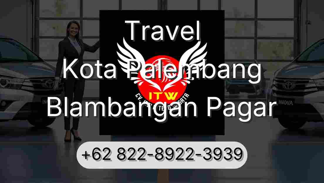 Travel Kota Palembang Blambangan Pagar