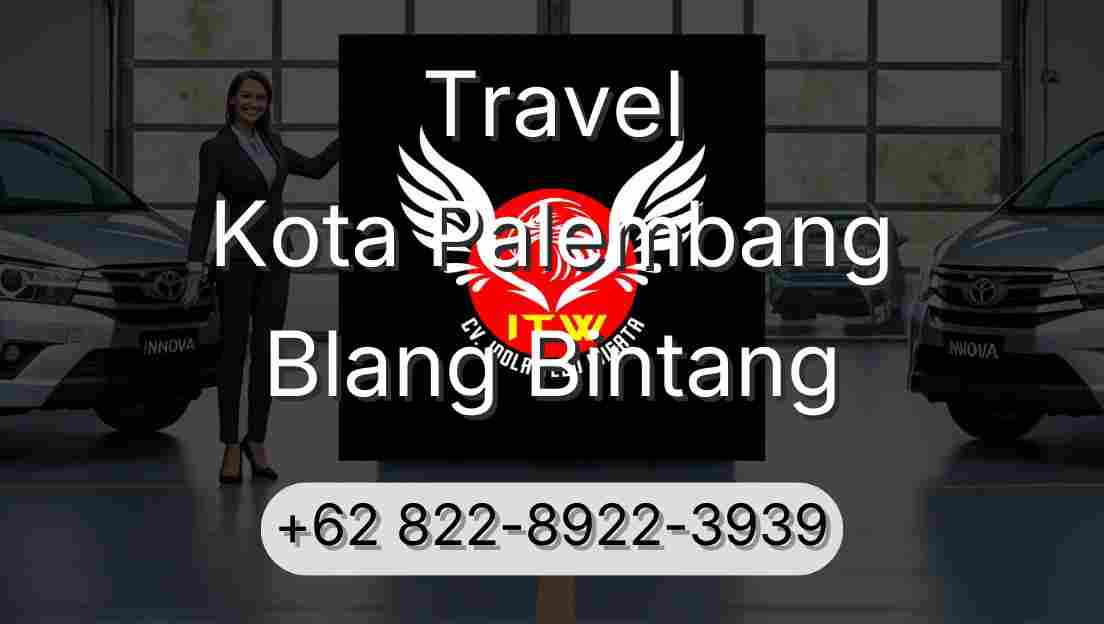 Travel Kota Palembang Blang Bintang