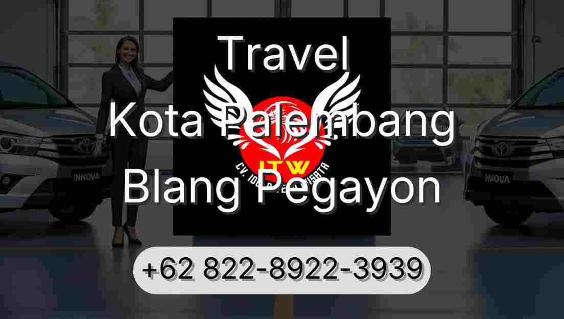 Travel Kota Palembang Blang Pegayon