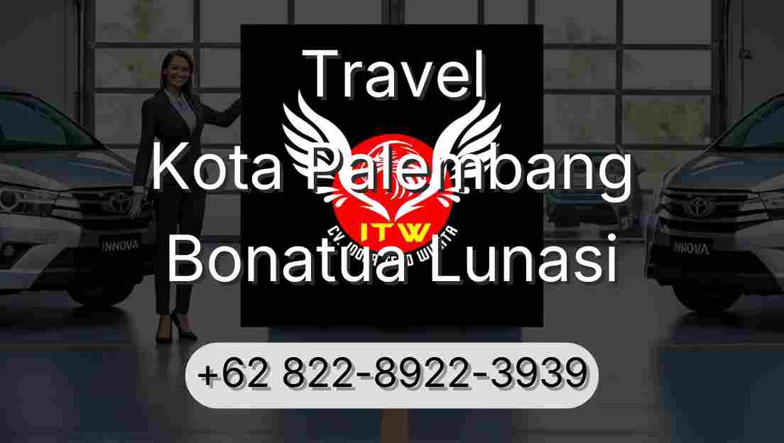Travel Kota Palembang Bonatua Lunasi