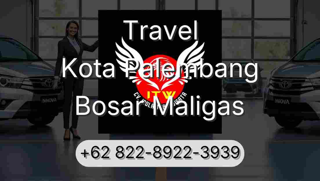 Travel Kota Palembang Bosar Maligas