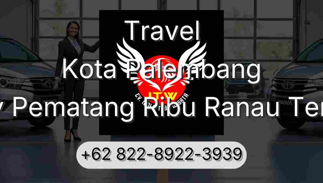 Travel Kota Palembang Buay Pematang Ribu Ranau Tengah