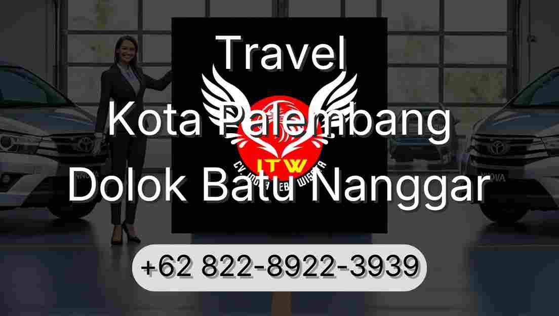 Travel Kota Palembang Dolok Batu Nanggar