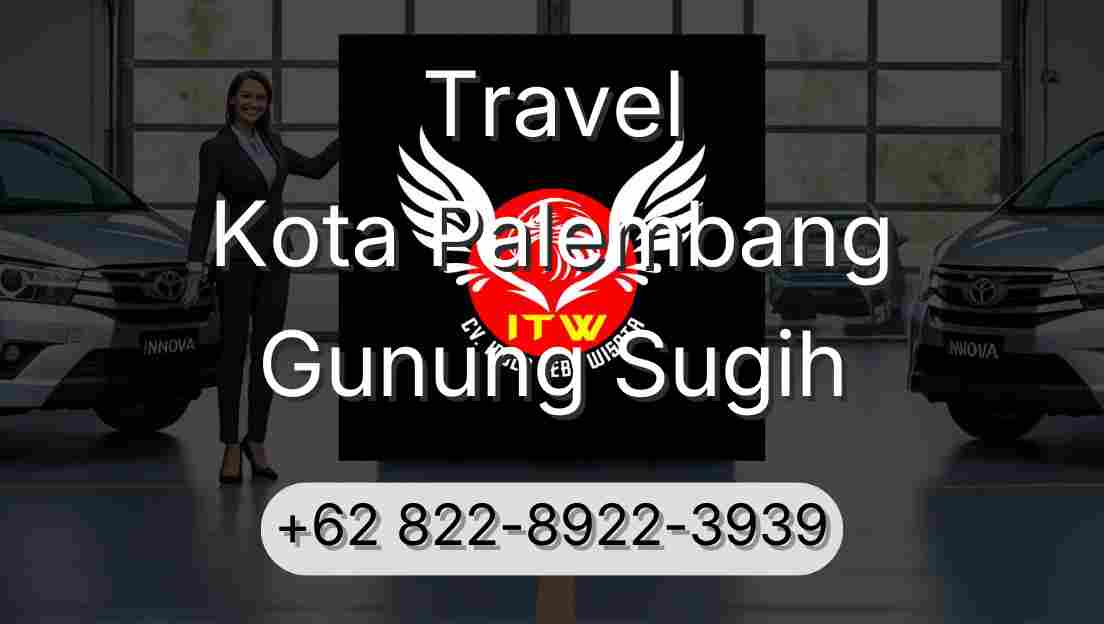 Travel Kota Palembang Gunung Sugih